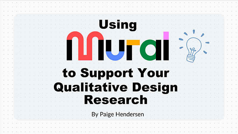 Using Mural to support your Qualitative Design Research